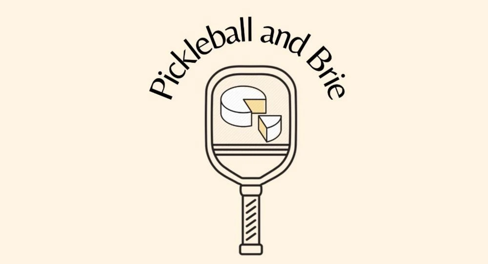 Pickleball and Brie 