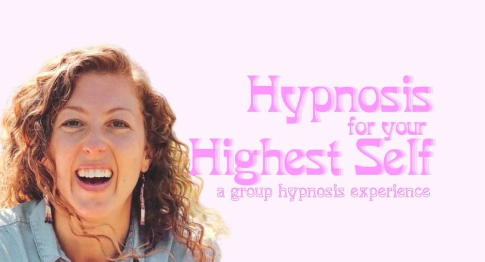Hypnosis for your Highest Self